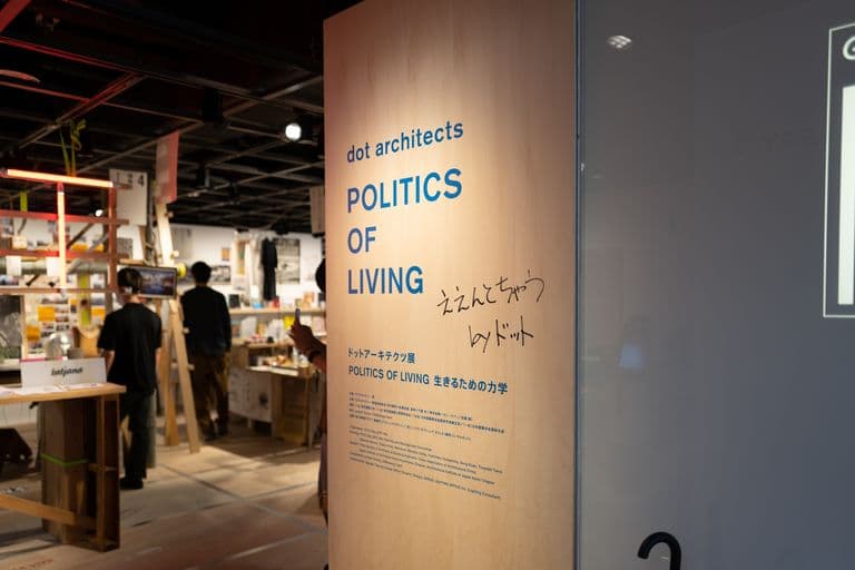  Dot Architects in Toto Gallery, Tokyo, Politics of Living 